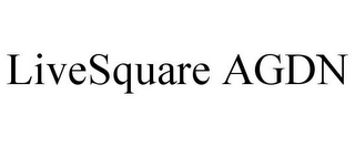 LIVESQUARE AGDN