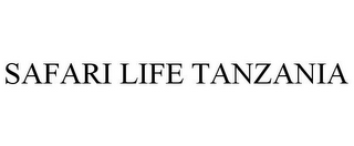 SAFARI LIFE TANZANIA