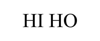 HI HO