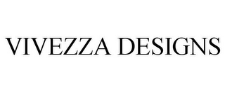 VIVEZZA DESIGNS