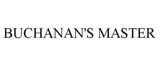 BUCHANAN'S MASTER