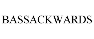 BASSACKWARDS