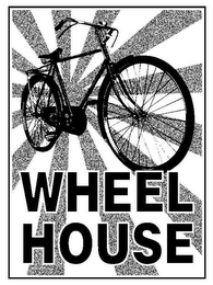 WHEEL HOUSE