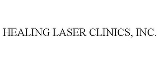 HEALING LASER CLINICS, INC.