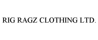 RIG RAGZ CLOTHING LTD.