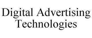 DIGITAL ADVERTISING TECHNOLOGIES