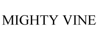 MIGHTY VINE