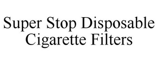 SUPER STOP DISPOSABLE CIGARETTE FILTERS