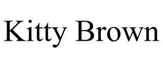 KITTY BROWN