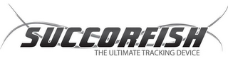 SUCCORFISH THE ULTIMATE TRACKING DEVICE