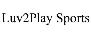 LUV2PLAY SPORTS