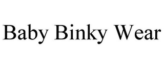 BABY BINKY WEAR