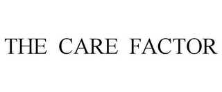 THE CARE FACTOR