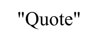 "QUOTE"