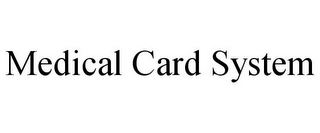 MEDICAL CARD SYSTEM