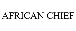 AFRICAN CHIEF