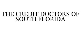 THE CREDIT DOCTORS OF SOUTH FLORIDA