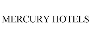 MERCURY HOTELS