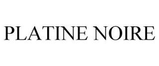 PLATINE NOIRE