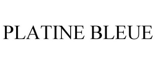 PLATINE BLEUE