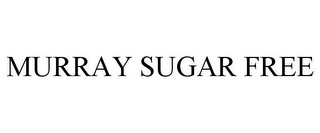 MURRAY SUGAR FREE