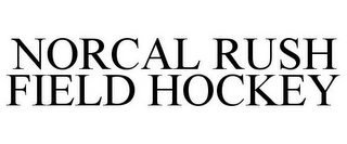 NORCAL RUSH FIELD HOCKEY