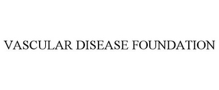 VASCULAR DISEASE FOUNDATION