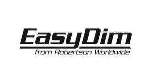 EASYDIM FROM ROBERTSON WORLDWIDE