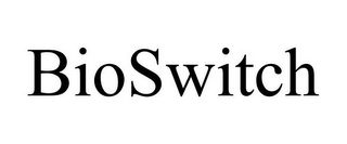 BIOSWITCH