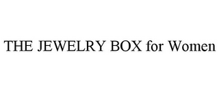 THE JEWELRY BOX FOR WOMEN