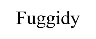 FUGGIDY