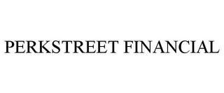 PERKSTREET FINANCIAL