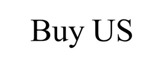 BUY US