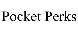 POCKET PERKS