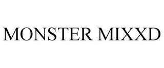 MONSTER MIXXD
