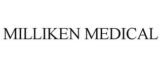 MILLIKEN MEDICAL