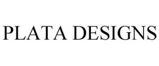 PLATA DESIGNS