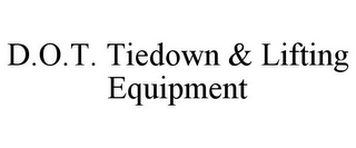 D.O.T. TIEDOWN & LIFTING EQUIPMENT