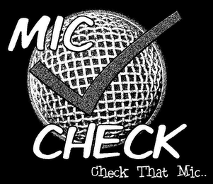 MIC CHECK CHECK THAT MIC..