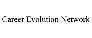 CAREER EVOLUTION NETWORK