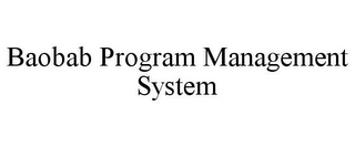 BAOBAB PROGRAM MANAGEMENT SYSTEM