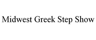 MIDWEST GREEK STEP SHOW