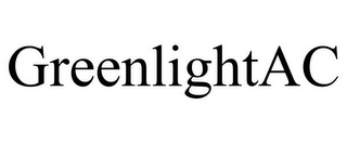GREENLIGHTAC
