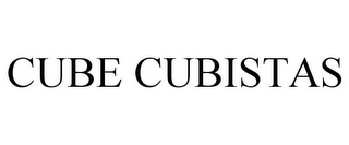 CUBE CUBISTAS