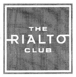 THE RIALTO CLUB