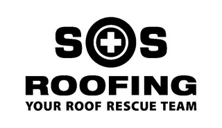 SOS ROOFING YOUR ROOF RESCUE TEAM