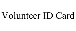 VOLUNTEER ID CARD