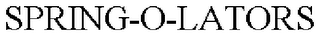 SPRING-O-LATORS