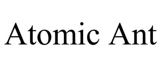 ATOMIC ANT