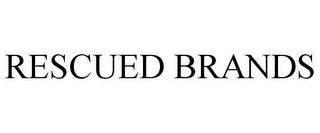 RESCUED BRANDS